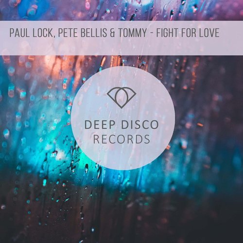 Paul Lock, Pete Bellis & Tommy - Fight For Love [DDR320]